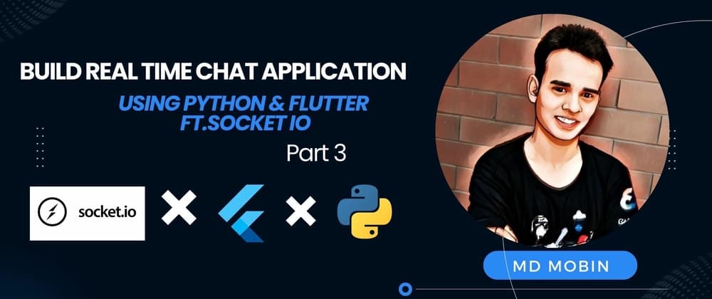 Flutter & Python Web-Socket Ft. Socket-IO (Part 3)